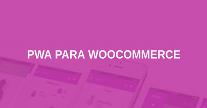 Como transformar WooCommerce em PWA