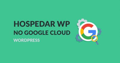 Hospedar WordPress no Google Cloud