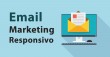 Como criar email marketing responsivo