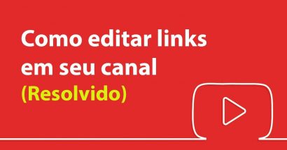 Como editar links do canal do Youtube