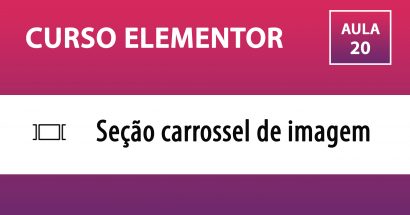 Curso Elementor - Carrossel de imagem