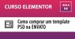 Curso Elementor - Como comprar um template PSD na Envato