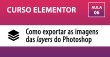 Curso Elementor - Como exportar as imagens das layers do Photoshop