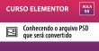 Curso Elementor - Conhecendo o arquivo PSD que será convertido