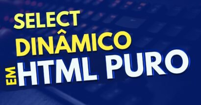 Criando select dinâmico com HTML Puro