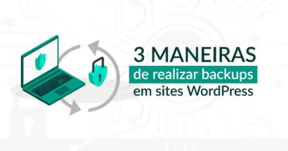 3 maneiras de realizar backups em sites WordPress