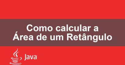 Como calcular a Área de um Retângulo - Java