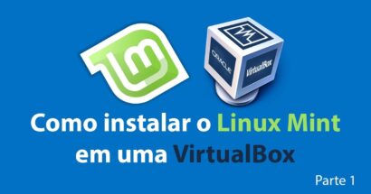 Como instalar o Linux Mint em uma VirtualBox | Parte 1