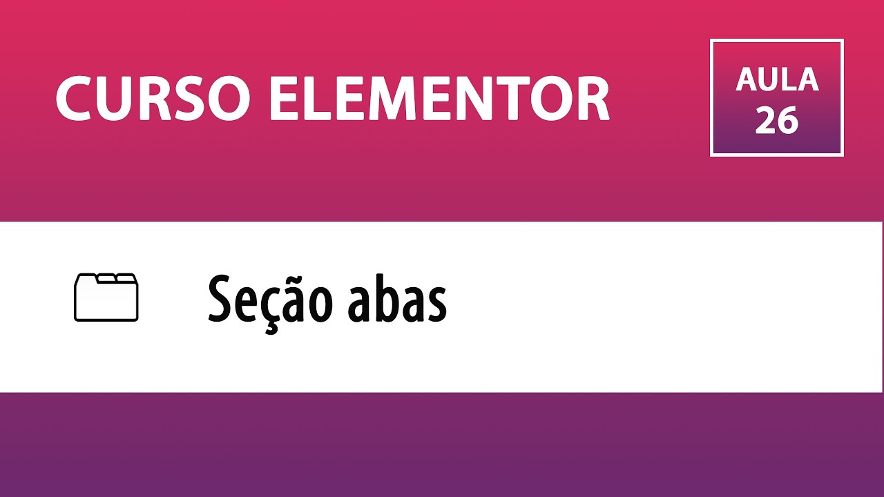 CURSO ELEMENTOR – Abas