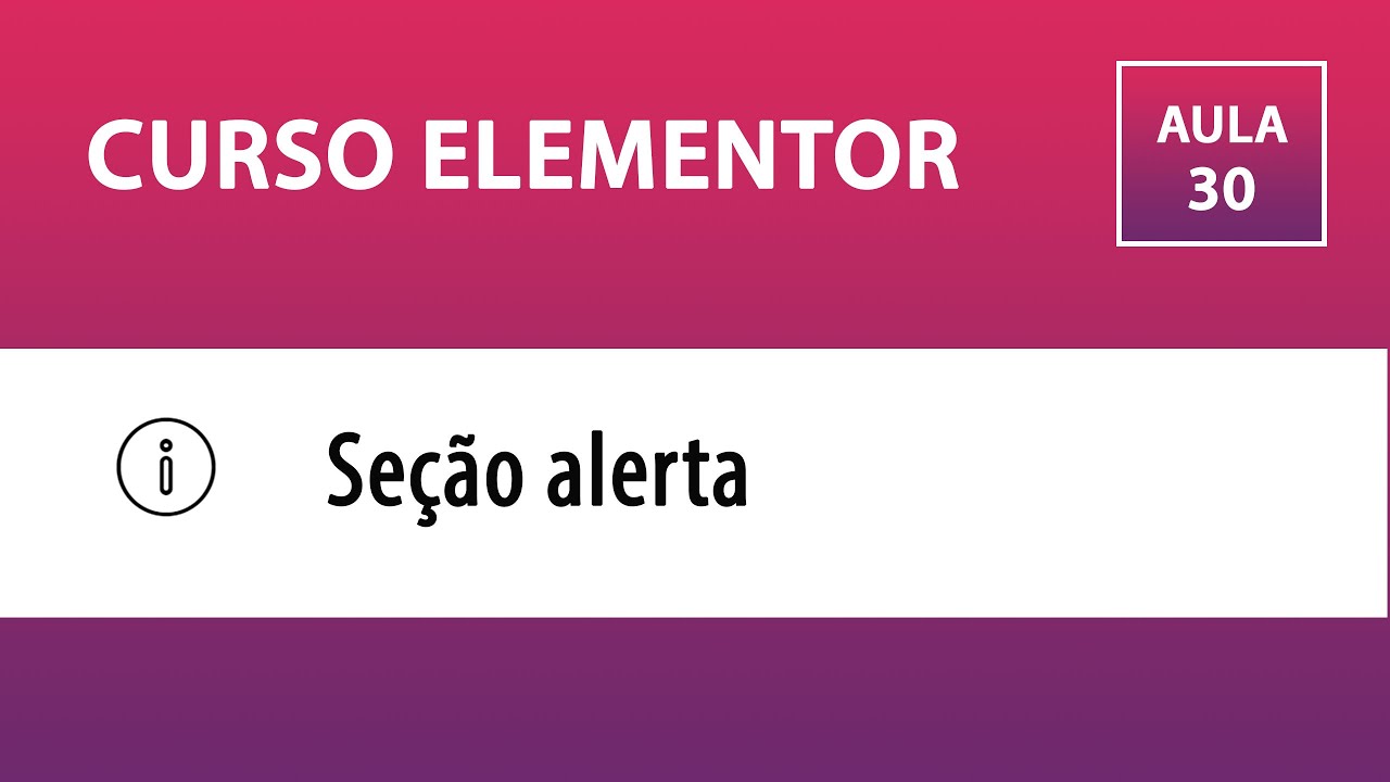 CURSO ELEMENTOR – Alerta