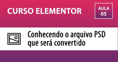 CURSO ELEMENTOR - Conhecendo o arquivo PSD que será convertido