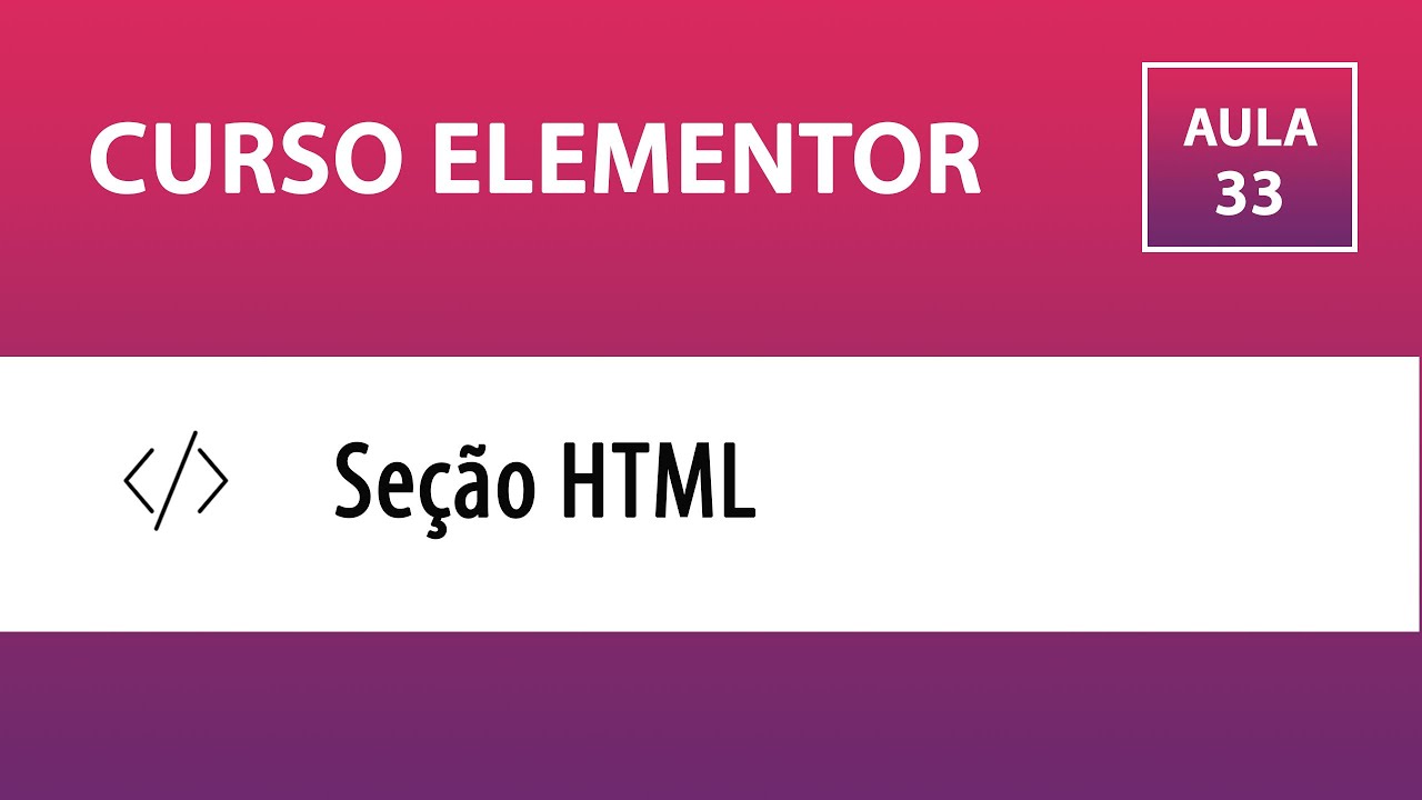 CURSO ELEMENTOR – Bloco HTML