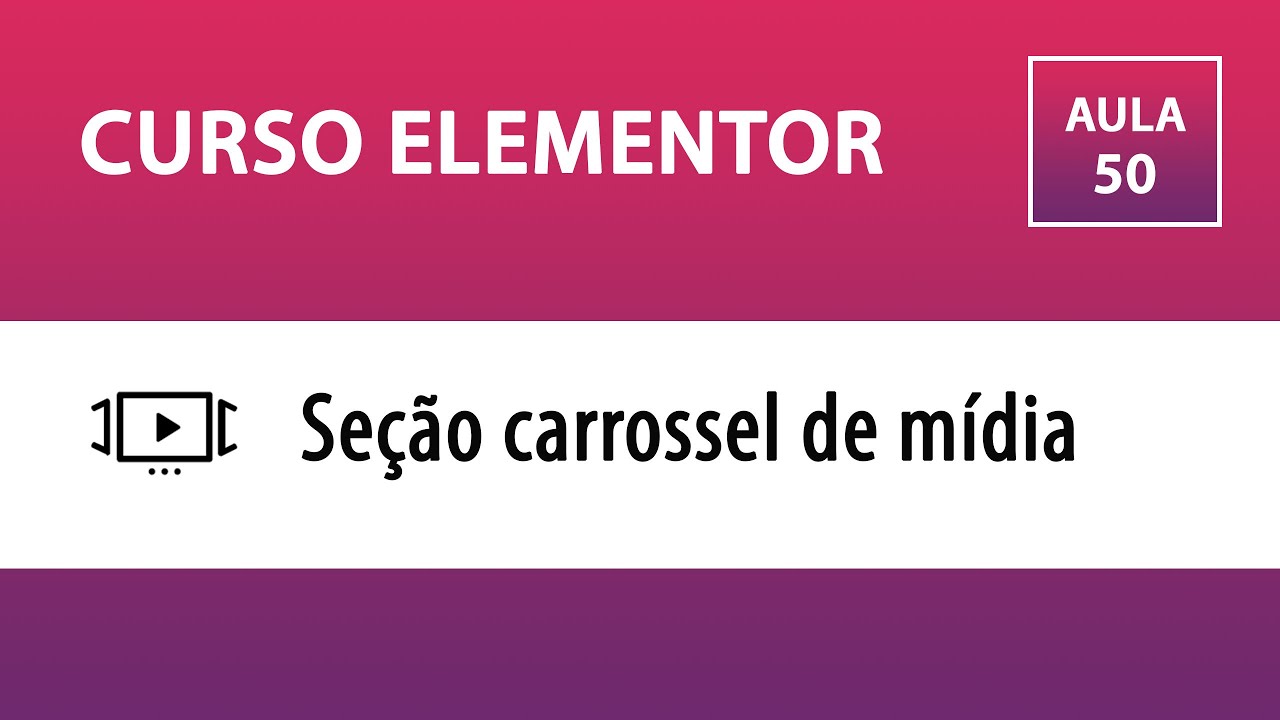 CURSO ELEMENTOR – Media Carrousel