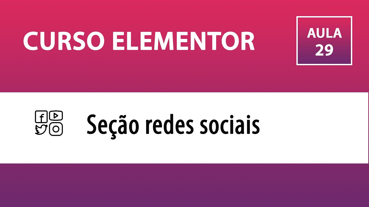 CURSO ELEMENTOR – Redes sociais