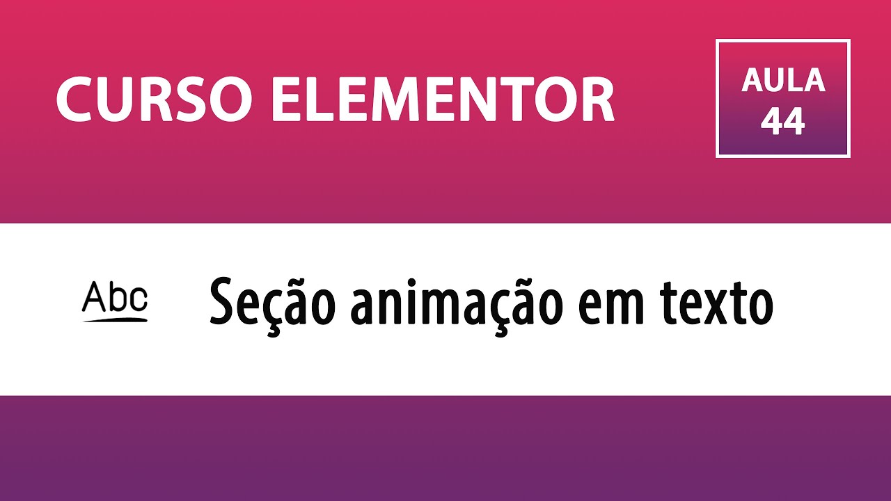 CURSO ELEMENTOR – Animação em texto