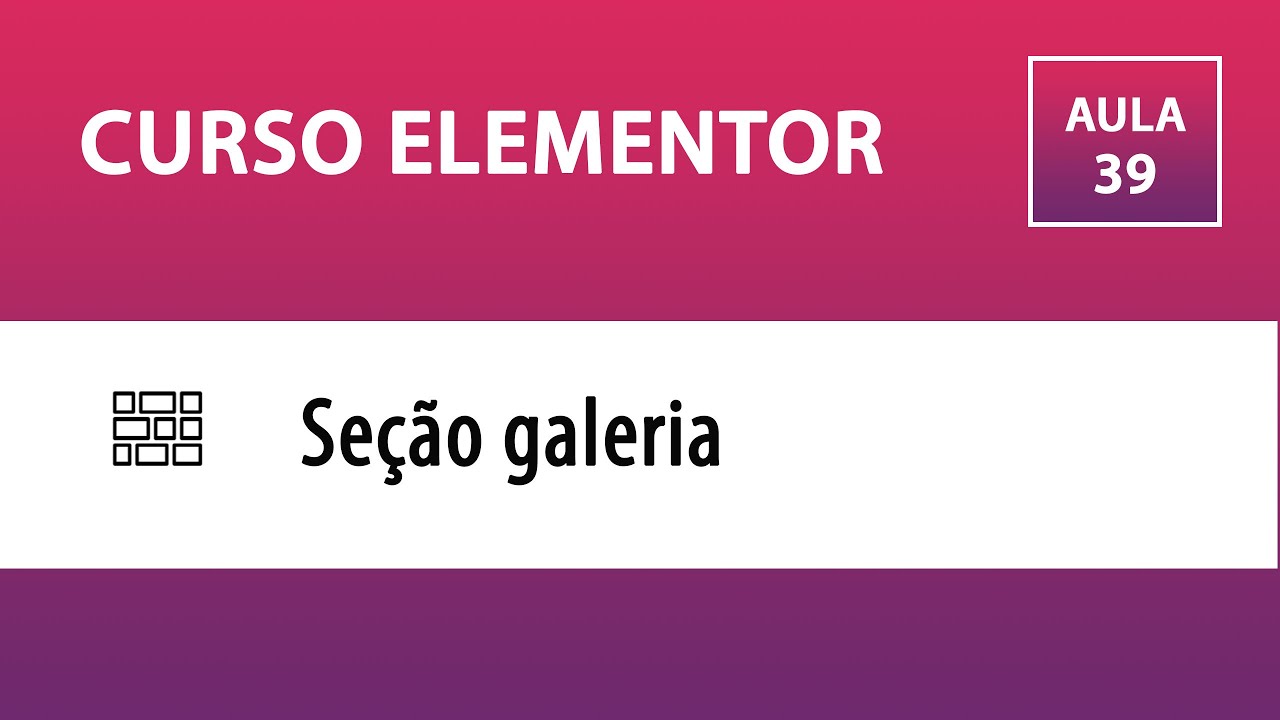 CURSO ELEMENTOR – Galeria