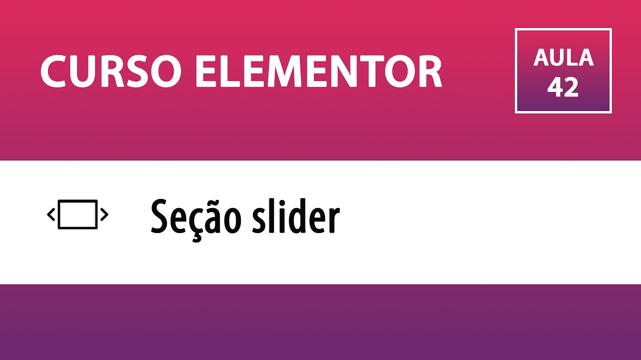 CURSO ELEMENTOR – Slider