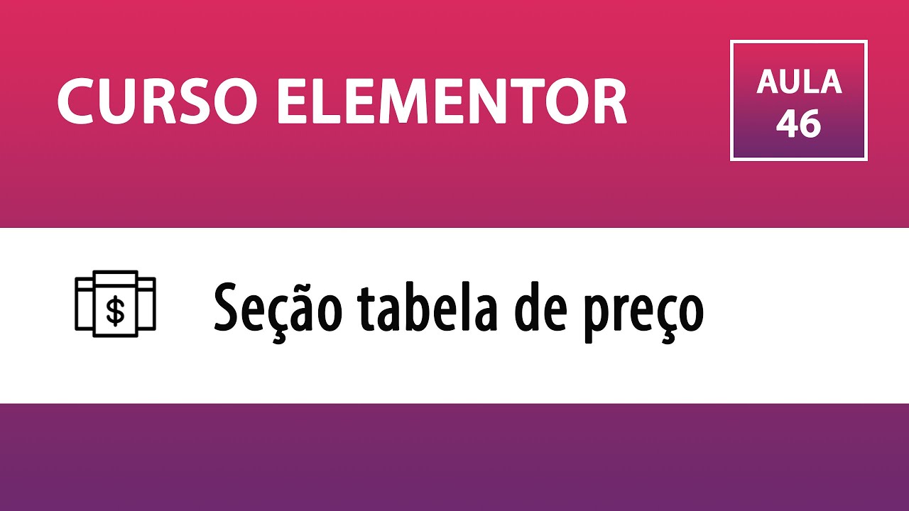 CURSO ELEMENTOR – Tabela de preço