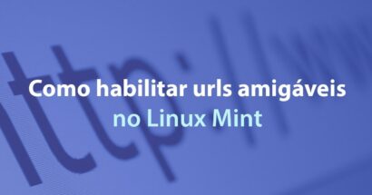 Habilitar urls amigáveis no Linux Mint