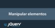 Manipulação de elementos no jQuery