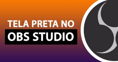 OBS Studio tela preta - Como resolver