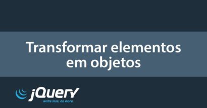 Transformando Elementos em Objetos jQuery