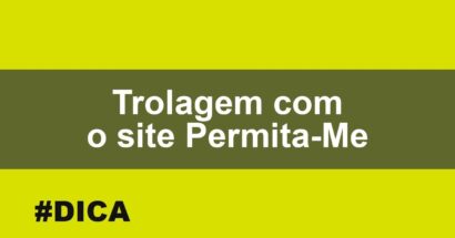 Trolagem com o site Permita-Me