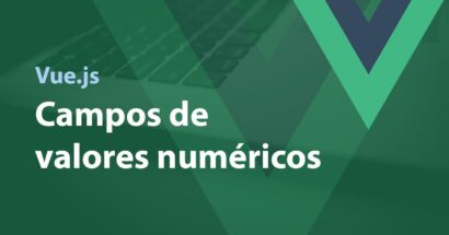 Vue.js - Campos de valores numéricos